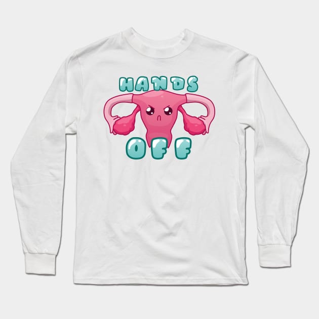 Hands Off (ft. Angry Uterus) Long Sleeve T-Shirt by ziafrazier